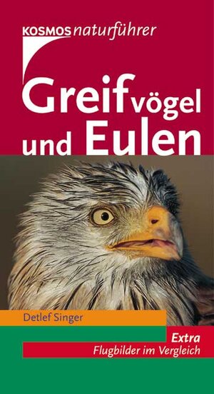 Greifvögel und Eulen: Alle europäischen Arten. Extra: Flugbilder im Vergleich