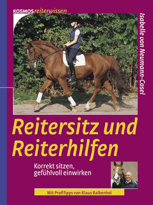 Reitersitz und Reiterhilfen: Korrekt sitzen, gefühlvoll einwirken