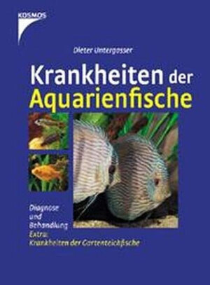 Krankheiten der Aquarienfische: Diagnose und Behandlung. Extra: Krankheiten der Gartenteichfische