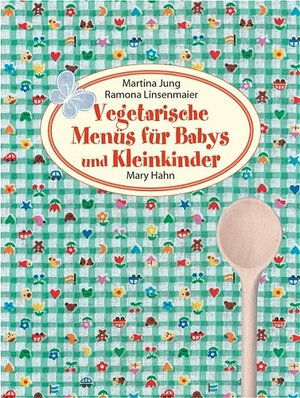 Vegetarische Menüs für Babys und Kleinkinder