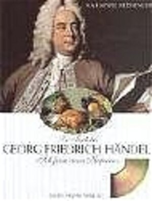 Zu Tisch bei Georg Friedrich Händel. 'Ich fresse einen Kapaun'