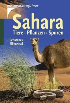 Sahara: Tiere. Pflanzen. Spuren