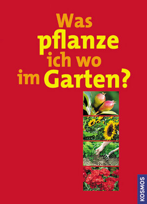 Buchcover Was pflanze ich wo im Garten? | Tobias Mayerhofer | EAN 9783440118719 | ISBN 3-440-11871-1 | ISBN 978-3-440-11871-9