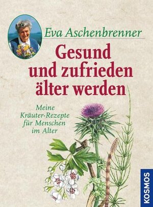 Buchcover Gesund und zufrieden älter werden | Eva Aschenbrenner | EAN 9783440132913 | ISBN 3-440-13291-9 | ISBN 978-3-440-13291-3