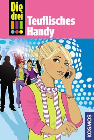 Buchcover Die drei !!!, 19, Teuflisches Handy | Henriette Wich | EAN 9783440136287 | ISBN 3-440-13628-0 | ISBN 978-3-440-13628-7