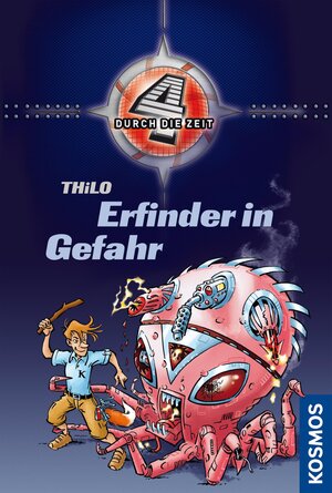 Buchcover Vier durch die Zeit, 3, Erfinder in Gefahr | THiLO | EAN 9783440136805 | ISBN 3-440-13680-9 | ISBN 978-3-440-13680-5