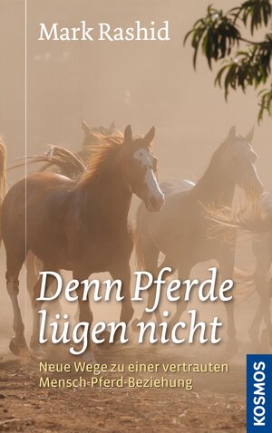 Buchcover Denn Pferde lügen nicht | Mark Rashid | EAN 9783440138694 | ISBN 3-440-13869-0 | ISBN 978-3-440-13869-4