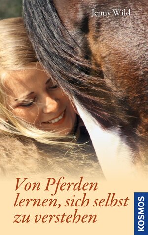 Buchcover Von Pferden lernen, sich selbst zu verstehen | Jenny Wild | EAN 9783440143346 | ISBN 3-440-14334-1 | ISBN 978-3-440-14334-6
