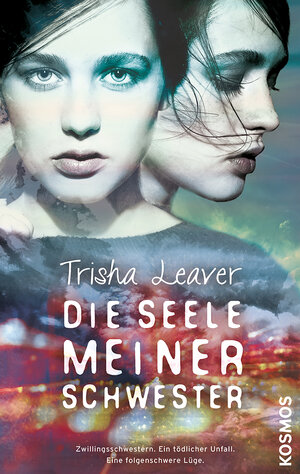 Buchcover Die Seele meiner Schwester | Trisha Leaver | EAN 9783440149133 | ISBN 3-440-14913-7 | ISBN 978-3-440-14913-3