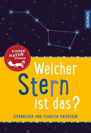 Buchcover Welcher Stern ist das? Kindernaturführer | Thorsten Dambeck | EAN 9783440152485 | ISBN 3-440-15248-0 | ISBN 978-3-440-15248-5