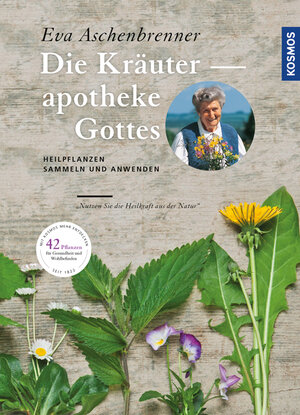 Buchcover Die Kräuterapotheke Gottes | Eva Aschenbrenner | EAN 9783440152737 | ISBN 3-440-15273-1 | ISBN 978-3-440-15273-7