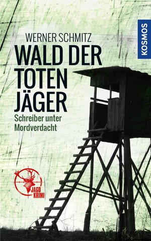 Buchcover Wald der toten Jäger | Werner Schmitz | EAN 9783440153970 | ISBN 3-440-15397-5 | ISBN 978-3-440-15397-0