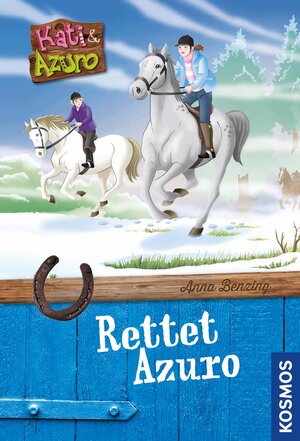 Buchcover Kati und Azuro, 1, Rettet Azuro | Anna Benzing | EAN 9783440158944 | ISBN 3-440-15894-2 | ISBN 978-3-440-15894-4