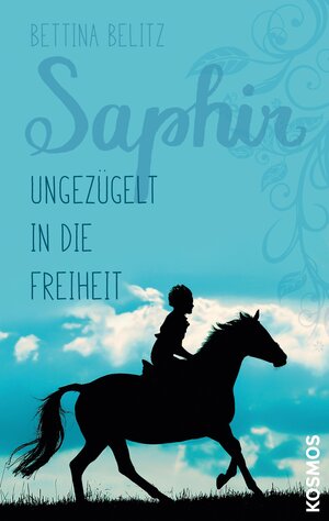 Buchcover Saphir - Ungezügelt in die Freiheit | Bettina Belitz | EAN 9783440159835 | ISBN 3-440-15983-3 | ISBN 978-3-440-15983-5