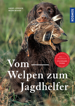 Buchcover Vom Welpen zum Jagdhelfer | Hans-Jürgen Markmann | EAN 9783440174470 | ISBN 3-440-17447-6 | ISBN 978-3-440-17447-0