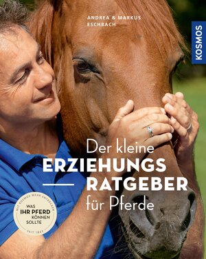 Buchcover Der kleine Erziehungsratgeber für Pferde | Andrea Eschbach | EAN 9783440502075 | ISBN 3-440-50207-4 | ISBN 978-3-440-50207-5