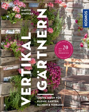 Buchcover Vertikal gärtnern | Martin Staffler | EAN 9783440505960 | ISBN 3-440-50596-0 | ISBN 978-3-440-50596-0