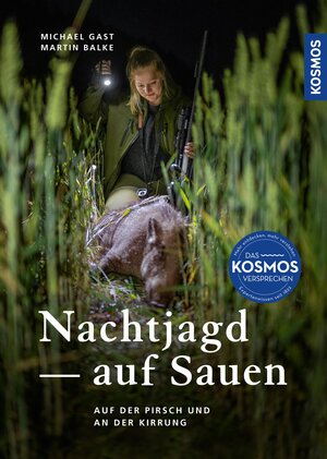 Buchcover Nachtjagd auf Sauen | Michael Gast | EAN 9783440508787 | ISBN 3-440-50878-1 | ISBN 978-3-440-50878-7