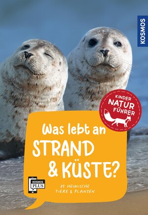 Buchcover Was lebt an Strand und Küste? Kindernaturführer | Holger Haag | EAN 9783440508893 | ISBN 3-440-50889-7 | ISBN 978-3-440-50889-3