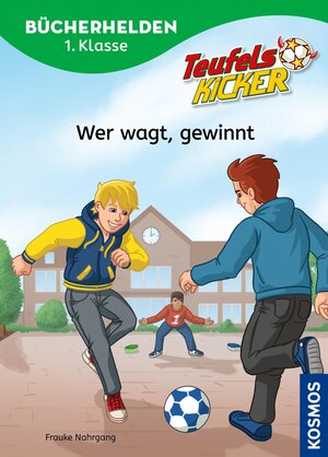 Buchcover Teufelskicker, Bücherhelden 1. Klasse, Wer wagt, gewinnt | Frauke Nahrgang | EAN 9783440509906 | ISBN 3-440-50990-7 | ISBN 978-3-440-50990-6