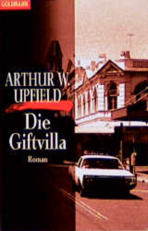 Die Giftvilla : Roman. Goldmann rote Krimi 180, Venom house ; 3442001803 Arthur W. Upfield. Aus dem Engl. von Arno Dohm,