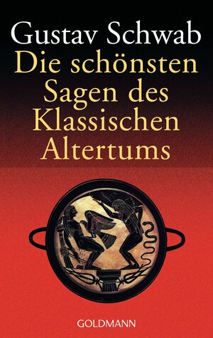 Buchcover Die schönsten Sagen des Klassischen Altertums | Gustav Schwab | EAN 9783442005000 | ISBN 3-442-00500-0 | ISBN 978-3-442-00500-0