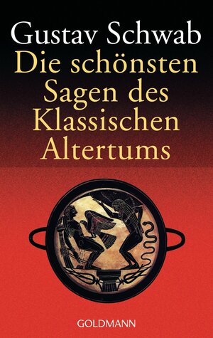 Die schönsten Sagen des Klassischen Altertums: Roman