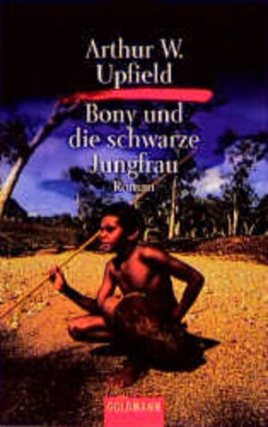 Buchcover Bony und die schwarze Jungfrau | Arthur W Upfield | EAN 9783442010745 | ISBN 3-442-01074-8 | ISBN 978-3-442-01074-5