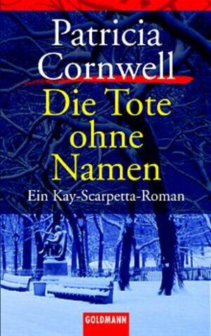 Die Tote ohne Namen: Ein Kay-Scarpetta-Roman