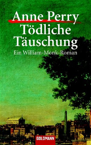 Buchcover Tödliche Täuschung | Anne Perry | EAN 9783442055326 | ISBN 3-442-05532-6 | ISBN 978-3-442-05532-6