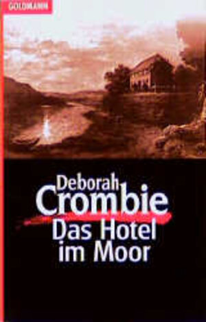 Buchcover Das Hotel im Moor | Deborah Crombie | EAN 9783442058884 | ISBN 3-442-05888-0 | ISBN 978-3-442-05888-4