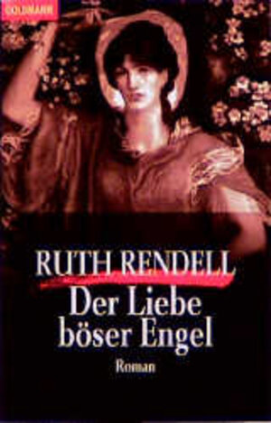 Buchcover Der Liebe böser Engel | Ruth Rendell | EAN 9783442059942 | ISBN 3-442-05994-1 | ISBN 978-3-442-05994-2