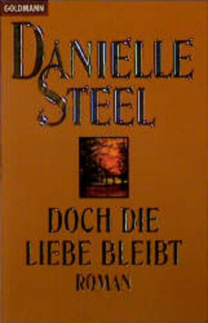 Buchcover Doch die Liebe bleibt | Danielle Steel | EAN 9783442064120 | ISBN 3-442-06412-0 | ISBN 978-3-442-06412-0