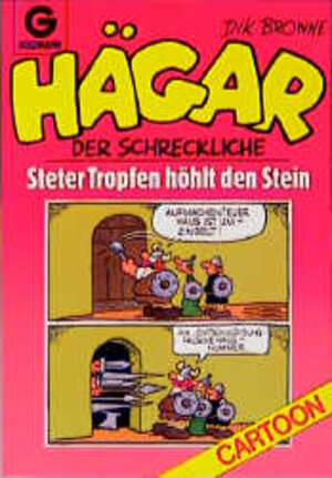 Buchcover Hägar der Schreckliche: Steter Tropfen höhlt den Stein | Dik Browne | EAN 9783442079445 | ISBN 3-442-07944-6 | ISBN 978-3-442-07944-5