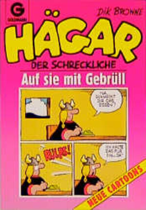 Buchcover Hägar, der Schreckliche: Auf sie mit Gebrüll | Dik Browne | EAN 9783442079582 | ISBN 3-442-07958-6 | ISBN 978-3-442-07958-2