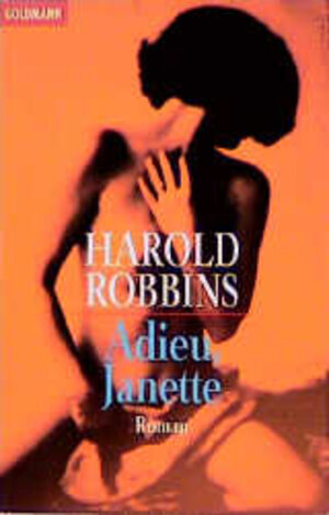 Buchcover Adieu Janette | Harold Robbins | EAN 9783442084005 | ISBN 3-442-08400-8 | ISBN 978-3-442-08400-5