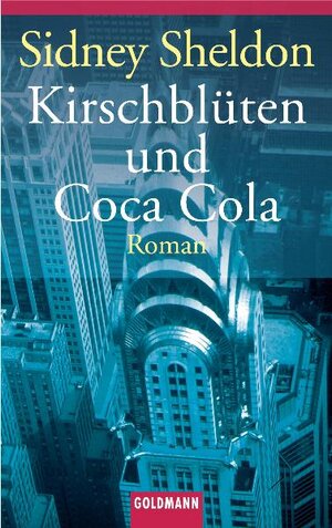 Kirschblüten und Coca-Cola : Thriller Roman. = The chase.Goldmann 9144 , 3442091446 Sidney Sheldon.