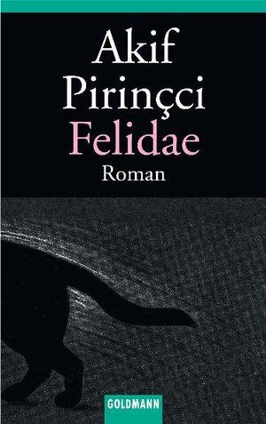Buchcover Felidae | Akif Pirinçci | EAN 9783442092987 | ISBN 3-442-09298-1 | ISBN 978-3-442-09298-7