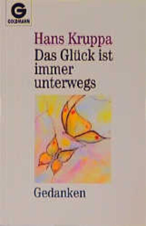 Buchcover Das Glück ist immer unterwegs | Hans Kruppa | EAN 9783442097128 | ISBN 3-442-09712-6 | ISBN 978-3-442-09712-8