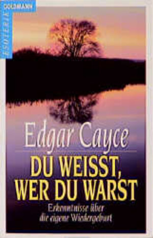 Buchcover Du weisst, wer du warst | Edgar Cayce | EAN 9783442120857 | ISBN 3-442-12085-3 | ISBN 978-3-442-12085-7