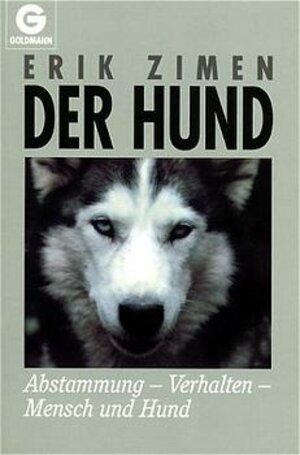 Der Hund: Abstammung - Verhalten - Mensch und Hund