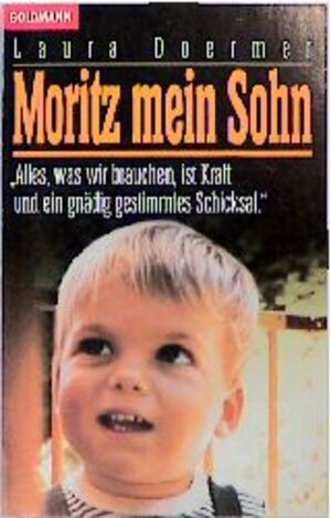 Buchcover Moritz, mein Sohn | Laura Doermer | EAN 9783442125715 | ISBN 3-442-12571-5 | ISBN 978-3-442-12571-5