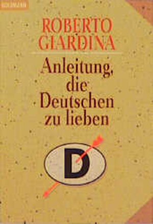 Buchcover Anleitung, die Deutschen zu lieben | Roberto Giardina | EAN 9783442127764 | ISBN 3-442-12776-9 | ISBN 978-3-442-12776-4