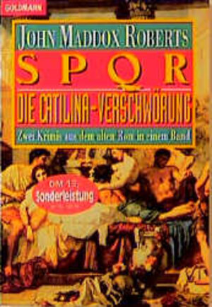 SPQR. Die Catalina Verschwörung. Zwei Krimis aus dem alten Rom in einem Band.