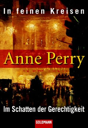 Buchcover In feinen Kreisen/Im Schatten der Gerechtigkeit | Anne Perry | EAN 9783442133925 | ISBN 3-442-13392-0 | ISBN 978-3-442-13392-5