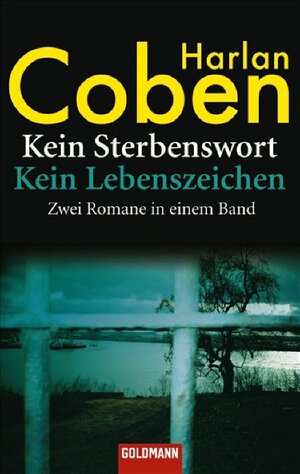 Buchcover Kein Sterbenswort / Kein Lebenszeichen | Harlan Coben | EAN 9783442133987 | ISBN 3-442-13398-X | ISBN 978-3-442-13398-7