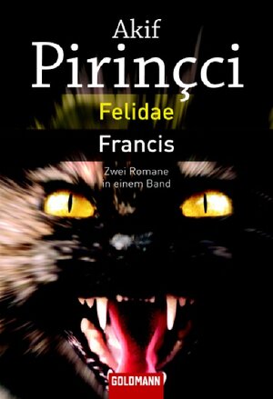 Buchcover Felidae /Francis | Akif Pirinçci | EAN 9783442134243 | ISBN 3-442-13424-2 | ISBN 978-3-442-13424-3