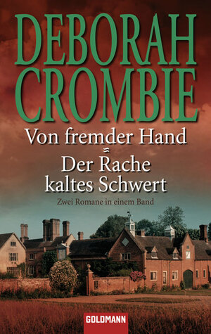 Buchcover Von fremder Hand / Der Rache kaltes Schwert | Deborah Crombie | EAN 9783442134625 | ISBN 3-442-13462-5 | ISBN 978-3-442-13462-5