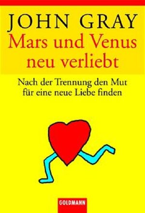 Mars & Venus - neu verliebt: Nach der Trennung den Mut für eine neue Liebe finden