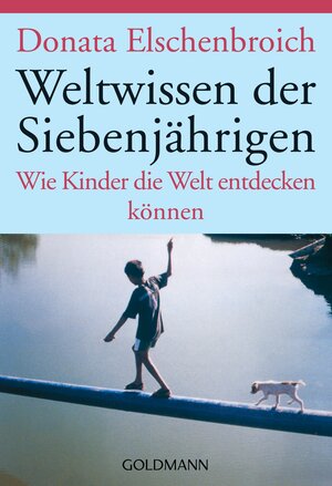 Weltwissen der Siebenjährigen: Wie Kinder die Welt entdecken können